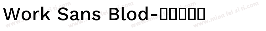 Work Sans Blod字体转换